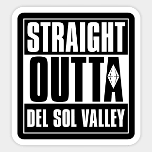 Straight Outta Del Sol Valley Sticker
